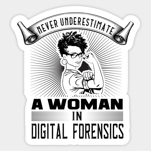 Never Underestimate a Woman in Digital Forensics Sticker by DFIR Diva